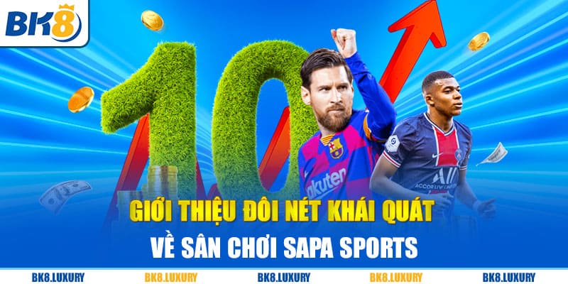 Giới thiệu đôi nét khái quát về sân chơi Sapa Sports