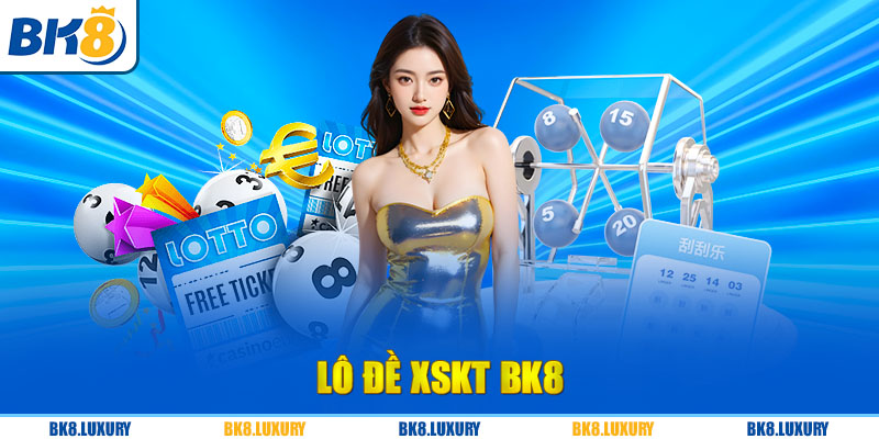 Lô đề XSKT BK8