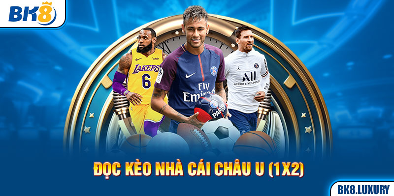 Đọc kèo nhà cái châu Âu (1X2)