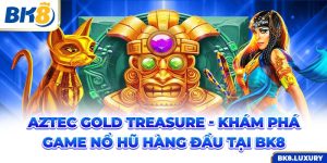 Aztec Gold Treasure - Khám Phá Game Nổ Hũ Hàng Đầu Tại Bk8