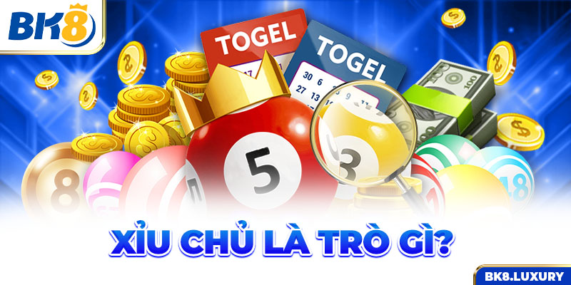 Xỉu chủ là trò gì?